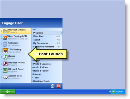 Quickly open programs.
